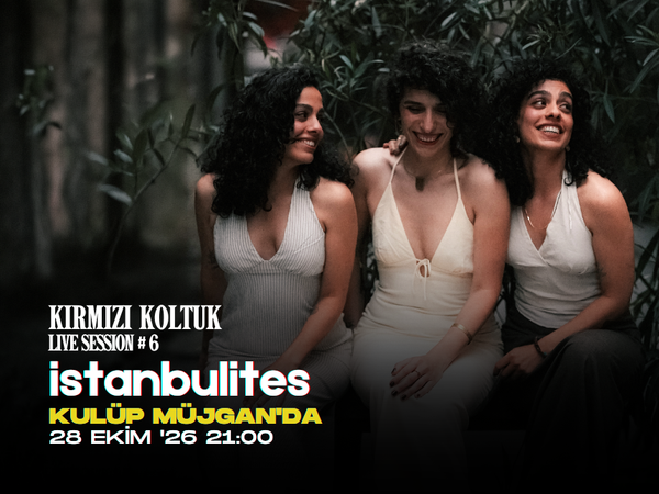 İstanbulites “Kırmızı Koltuk Session”